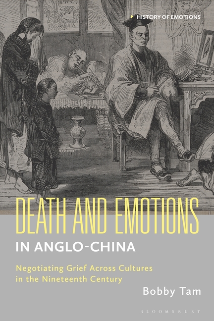 Death and Emotions in Anglo-China: Negotiating Grief Across Cultures in the Nineteenth Century