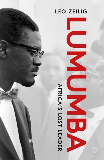 Lumumba: Africa's Lost Leader, Second Edition