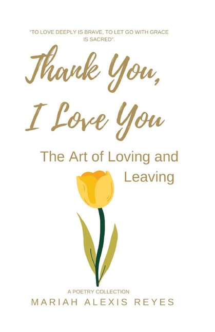 Thank You, I Love You: The Art of Loving and Leaving