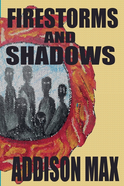 Firestorms and Shadows