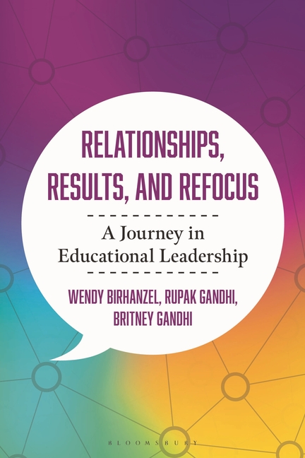 Relationships, Results, and Refocus: A Journey in Educational Leadership