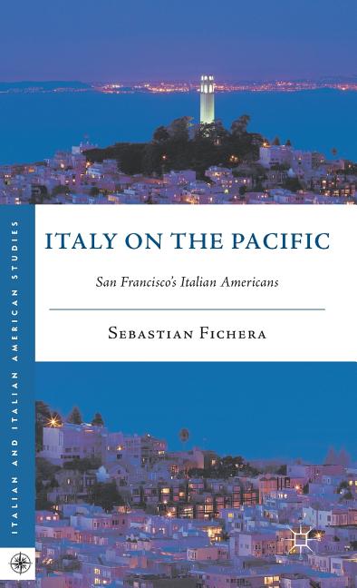 Italy on the Pacific: San Francisco's Italian Americans