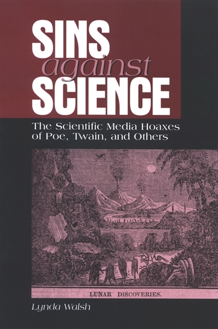Sins against Science: The Scientific Media Hoaxes of Poe, Twain, and Others