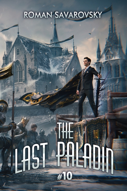 The Last Paladin (Book #10): A Portal Progression Fantasy Series
