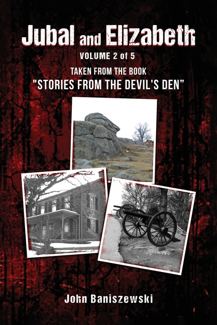 Jubal and Elizabeth: Taken from the Book "Stories from the Devil's Den"