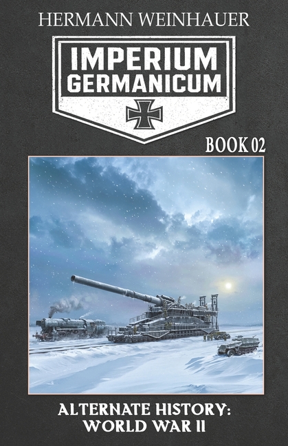 Imperium Germanicum - Alternative History of World War II - Book 2: Rostov Meat Grinder