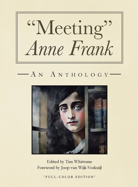 "Meeting" Anne Frank (full-color and expanded edition): An Anthology