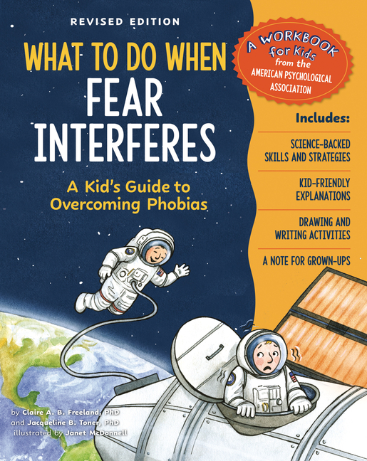 What to Do When Fear Interferes, Revised Edition: A Kid's Guide to Overcoming Phobias