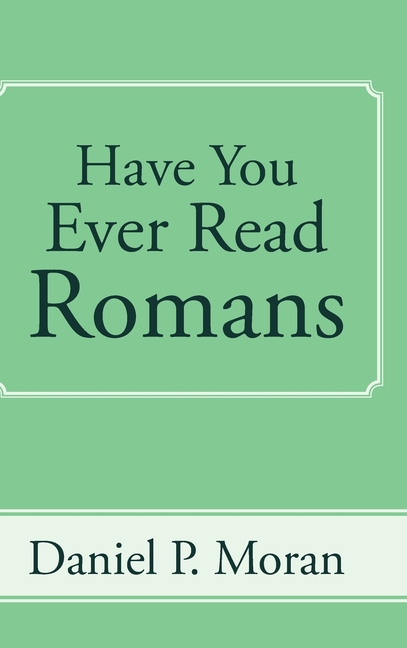 Have You Ever Read Romans
