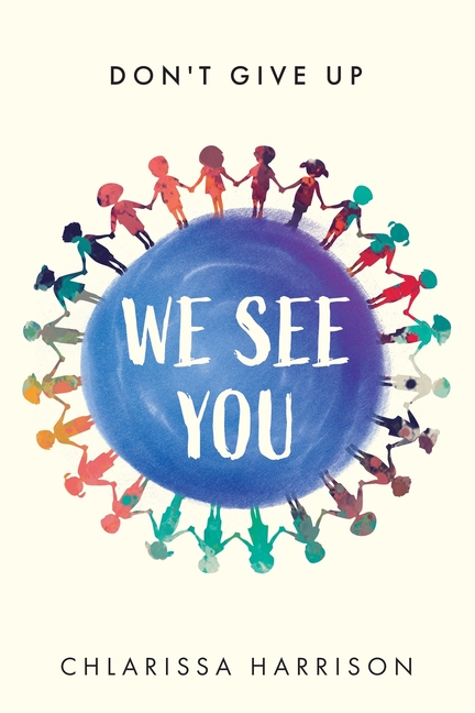 We See You: Don't Give Up