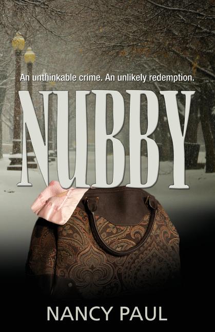 Nubby: an unthinkable crime, an unlikely redemption.