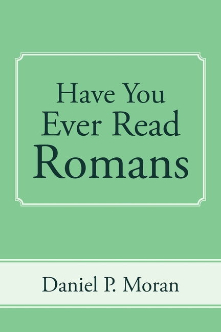Have You Ever Read Romans