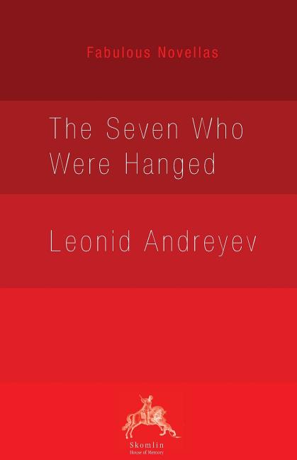 The Seven Who Were Hanged