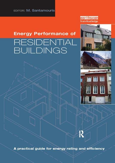 Energy Performance of Residential Buildings: A Practical Guide for Energy Rating and Efficiency