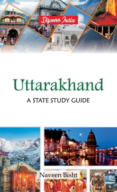 Uttarakhand: A State Study Guide: A State Study Guide