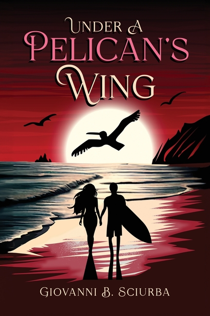 Under a Pelican's Wing: A Surfing Adventure, a Dangerous Love, and the Heroic Journey to Save a Woman from Captivity