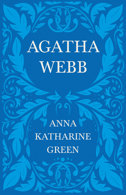 Agatha Webb: Caleb Sweetwater - Volume 1