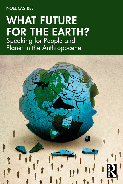 What Future for the Earth?: Speaking for People and Planet in the Anthropocene