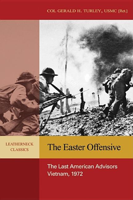 The Easter Offensive: Vietnam, 1972