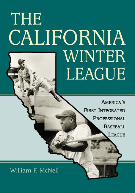 The California Winter League: America's First Integrated Professional Baseball League