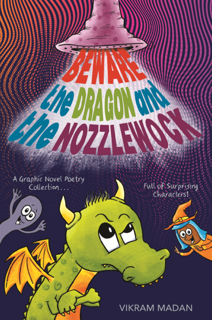 Beware the Dragon and the Nozzlewock: A Graphic Novel Poetry Collection Full of Surprising Characters!