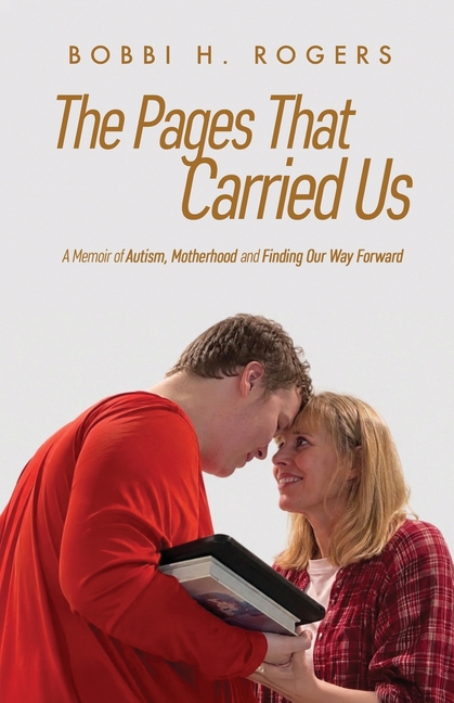 The Pages That Carried Us: A Memoir of Autism, Motherhood, and Finding Our Way Forward