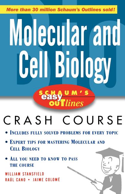Schaum's Easy Outlines Molecular and Cell Biology: Based on Schaum's Outline of Theory and Problems of Molecular and Cell Biology