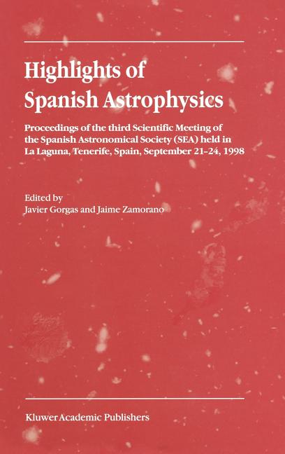 Highlights of Spanish Astrophysics I