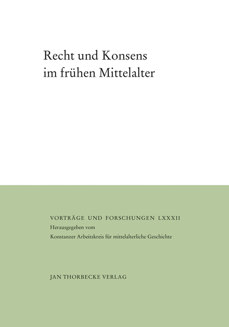 Recht Und Konsens Im Fruhen Mittelalter