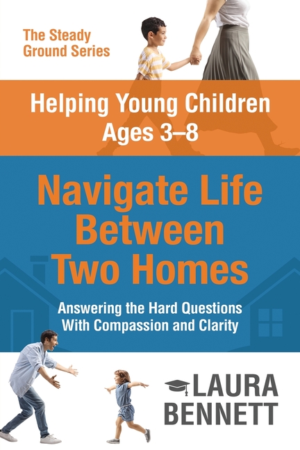 Talking to Young Children Ages 3-8 About Divorce and Parental Addiction: Answering the Hard Questions with Compassion and Clarity