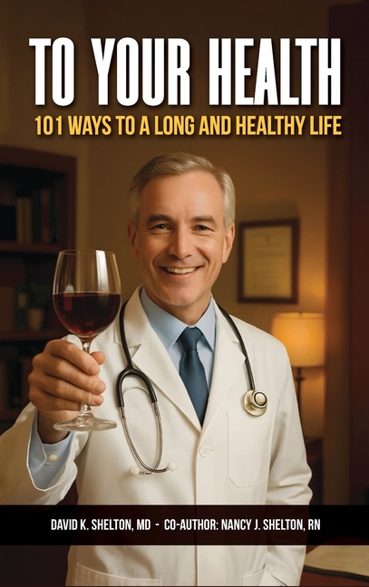 To Your Health: 101 Ways to a Long and Healthy Life