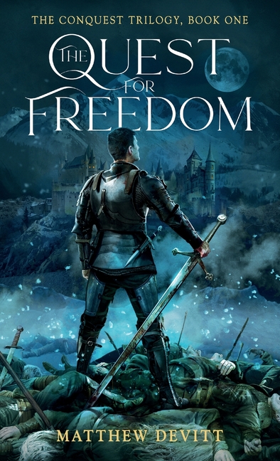 The Conquest Trilogy, Book One, The Quest For Freedom