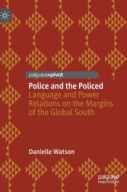 Police and the Policed: Language and Power Relations on the Margins of the Global South