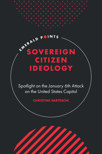 Sovereign Citizen Ideology: Spotlight on the January 6th Attack on the United States Capitol