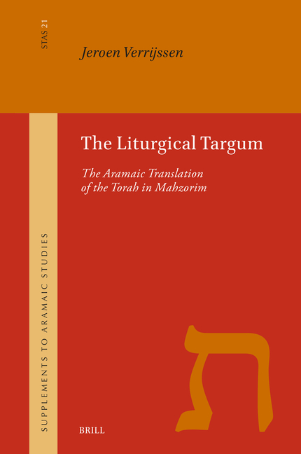 The Liturgical Targum: The Aramaic Translation of the Torah in Mahzorim