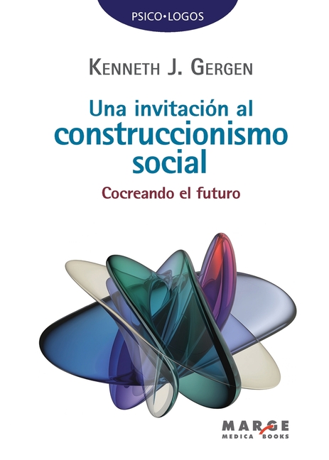Una invitación al construccionismo social: Cocreando el futuro