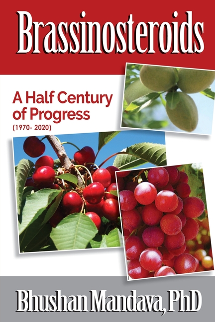 Brassinosteroids: A Half Century of Progress (1970 -2020)