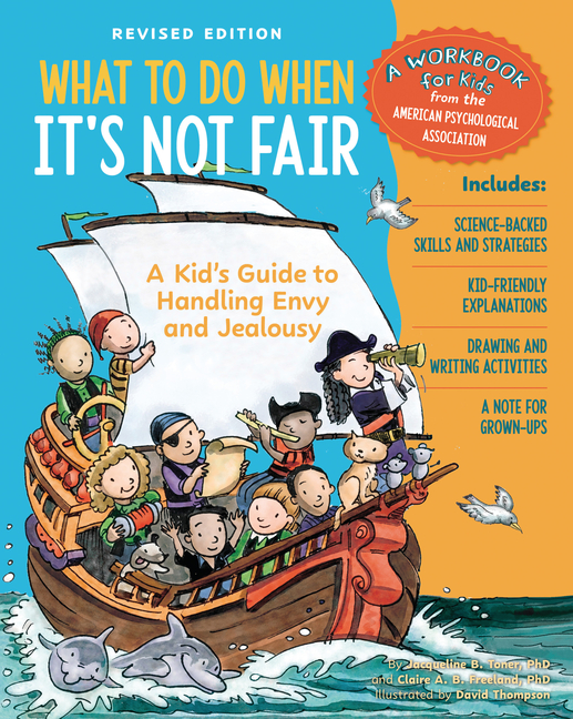 What to Do When It's Not Fair, Revised Edition: A Kid's Guide to Handling Envy and Jealousy
