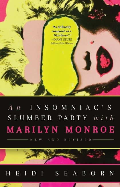 An Insomniac's Slumber Party with Marilyn Monroe: New and Revised
