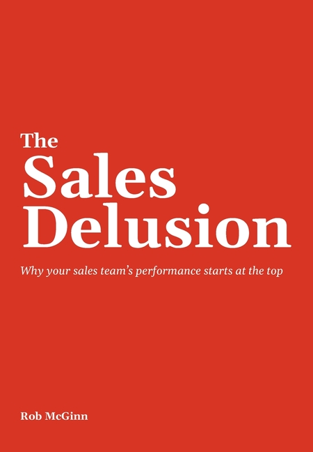 The Sales Delusion