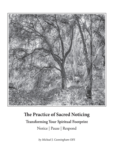 The Practice of Sacred Noticing: How to Transform Your Spiritual Footprint