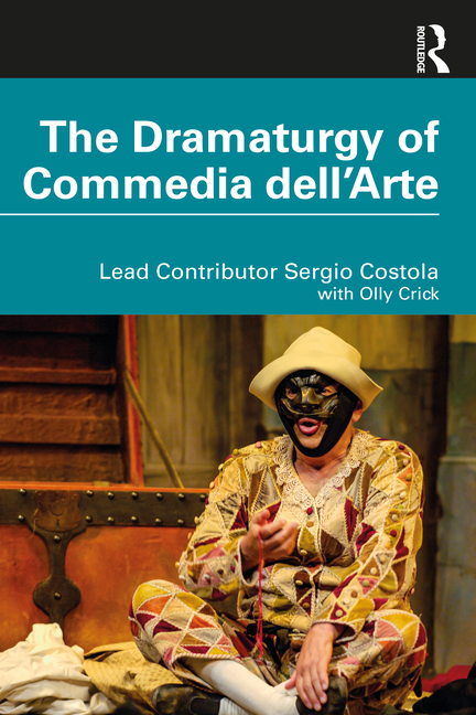 The Dramaturgy of Commedia Dell'arte