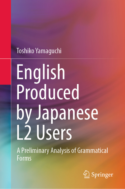 English Produced by Japanese L2 Users: A Preliminary Analysis of Grammatical Forms