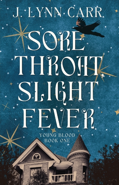 Sore Throat, Slight Fever
