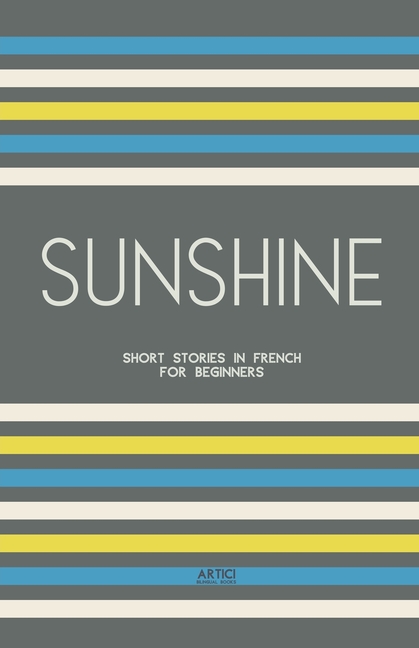 Sunshine: Short Stories in French for Beginners