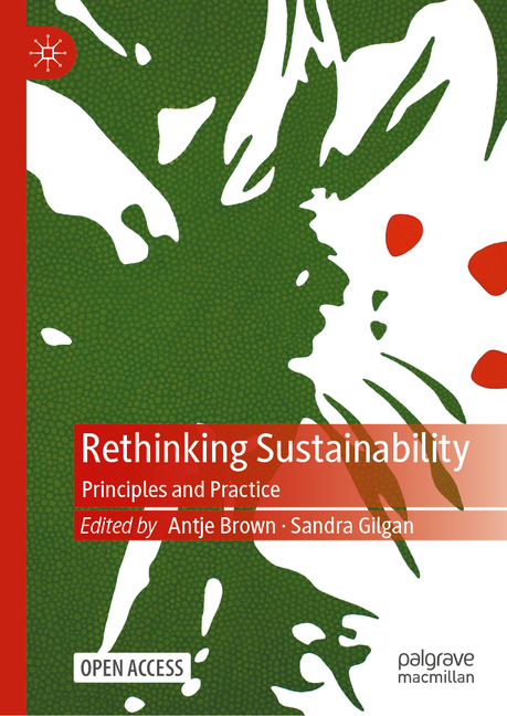 Rethinking Sustainability: Principles and Practice