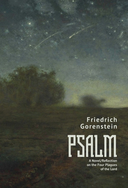 Psalm: A Novel/Reflection on the Four Plagues of the Lord
