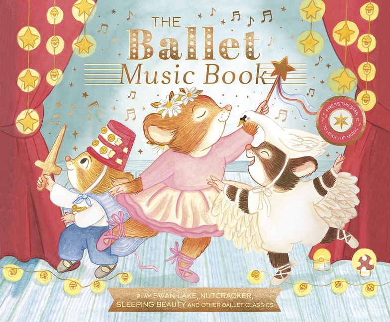 The Ballet Music Book: Play Swan Lake, Nutcracker, Sleeping Beauty, and Other Ballet Classics