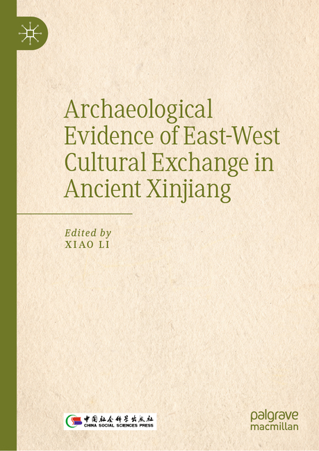 Archaeological Evidence of East-West Cultural Exchange in Ancient Xinjiang