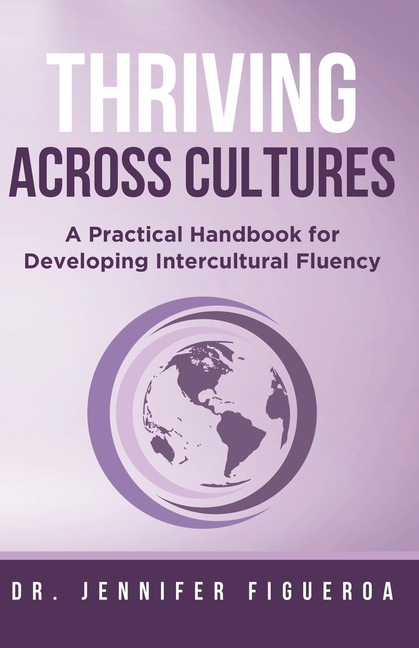 Thriving Across Cultures: A Practical Handbook for Developing Intercultural Fluency